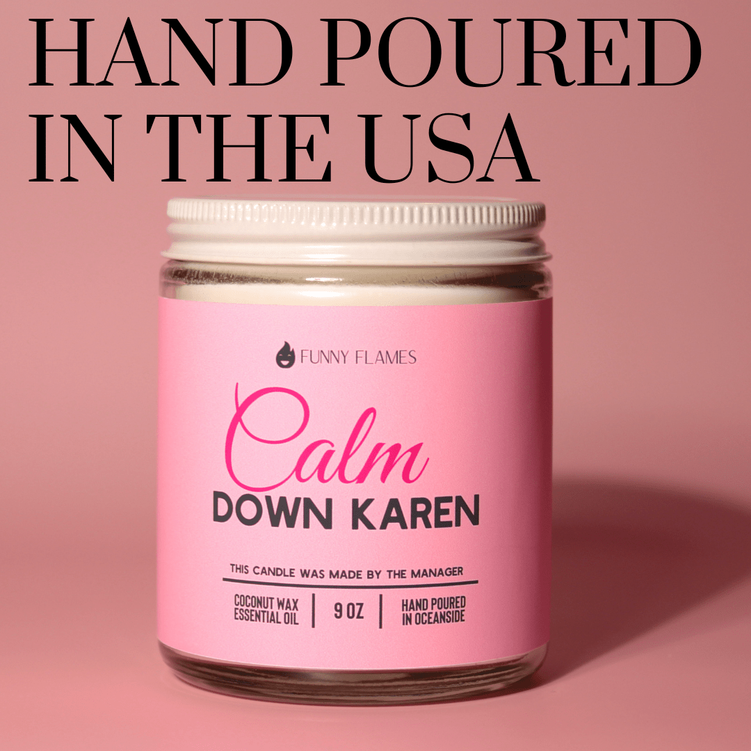 Calm down Karen - Rise and Shine Custom Creations