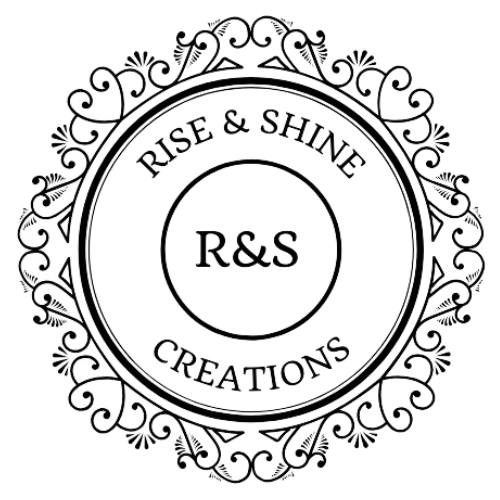 Rise and Shine Custom Creations