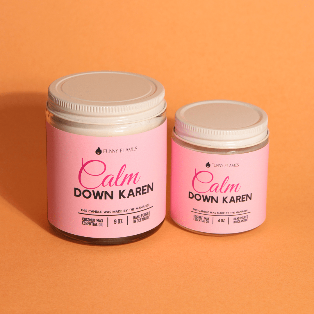 Calm down Karen - Rise and Shine Custom Creations
